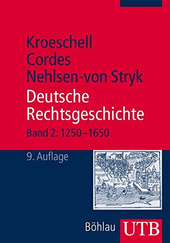Preisvergleich Produktbild Deutsche Rechtsgeschichte, Bd. 2: Band. 2: 1250-1650