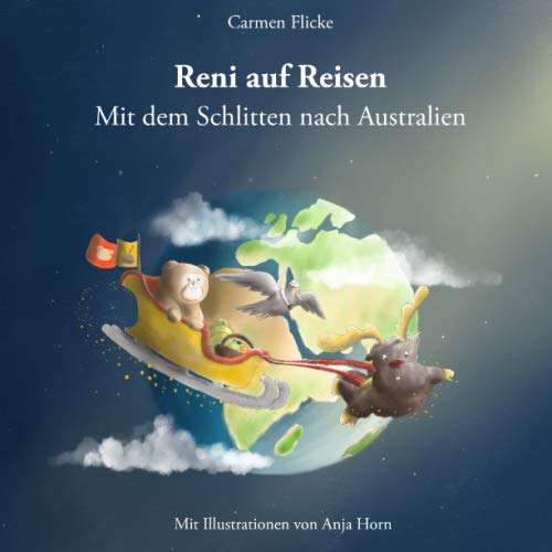 Reni auf Reisen: Mit dem Schlitten nach Australien