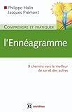 Image de Comprendre et pratiquer l'ennéagramme - 9 chemins vers le meilleur de soi et des autres