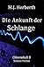 Die Ankunft der Schlange (Chlorophyllreihe 2) by M. J. Herberth