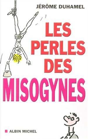 couverture de : PERLES DES MISOGYNES (LES)