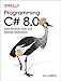 Produktbild Programming C# 8.0: Build Windows, Web, and Desktop Applications