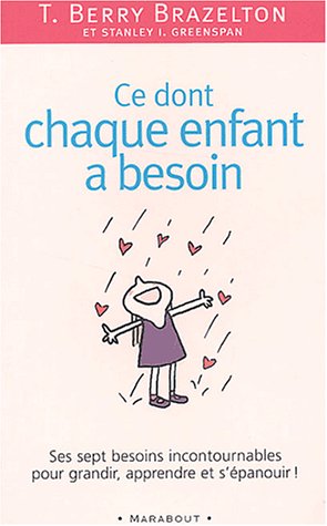 Download Ce dont chaque enfant a besoin. Sept besoins incontournables pour grandir, apprendre et s'épanouir Download Ce dont chaque enfant a besoin. Sept besoins incontournables pour grandir, apprendre et s'épanouir