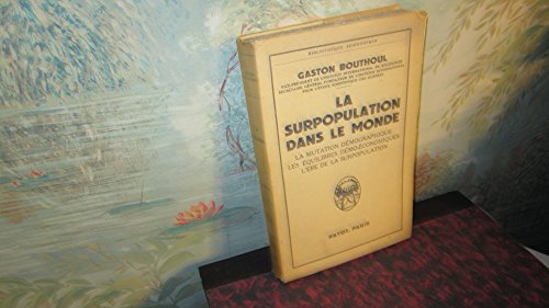 Download La surpopulation dans le monde - la mutation démographique, les équilibres démo-économiques, l'ère de la surpopulation.). Download La surpopulation dans le monde - la mutation démographique, les équilibres démo-économiques, l'ère de la surpopulation.).