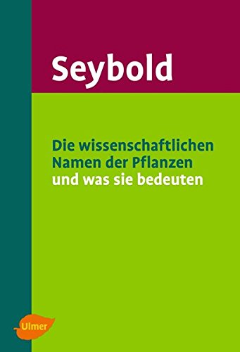 Download Die wissenschaftlichen Namen der Pflanzen und was sie bedeuten Download Die wissenschaftlichen Namen der Pflanzen und was sie bedeuten