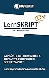 LernSKRIPT IHK-Projektarbeit und Fachgespräch für Geprüfte Betriebswirte und Geprüfte Technische Betriebswirte by 