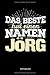 Produktbild Das Beste hat einen Namen - Jörg: Jörg - Lustiges Männer Namen Notizbuch (liniert). Tolle Vatertag, Namenstag, Weihnachts & Geburtstags Geschenk Idee.