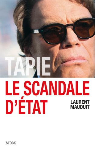 Download Tapie, le scandale d'Etat (Essais - Documents)