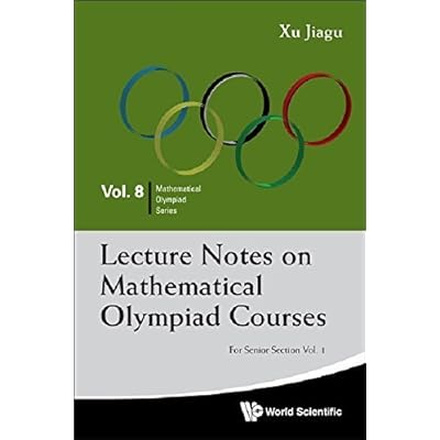 Read Pdf Lecture Notes On Mathematical Olympiad Courses For Senior Section Mathematical Olympiad Series By Xu Jiagu 2012 Paperback Online Rajedvard