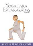 Image de Yoga Para Embarazadas / Yoga For Pregnancy: La Union de Cuerpo y Mente / The Body and Mind Connection