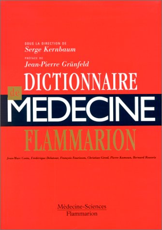 DICTIONNAIRE DE MEDECINE FLAMMARION. 6ème édition