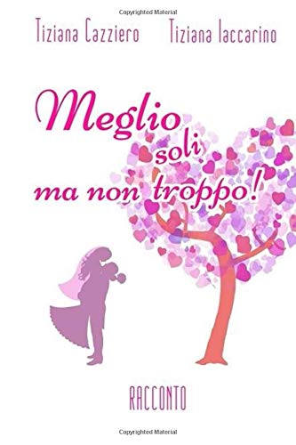 Meglio soli ma non troppo!