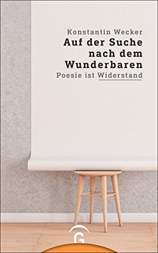 Preisvergleich Produktbild Auf der Suche nach dem Wunderbaren: Poesie ist Widerstand
