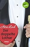 Bücher Neuerscheinungen 2022 - Der doppelte Lothar: Roman von Hera Lind