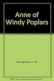 Anne of Windy Poplars by 