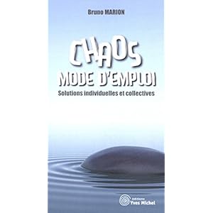 Chaos, mode d'emploi : Solutions individuelles et collectives