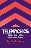 Telepsychics: Tapping Your Hidden Subconscious Powers by 
