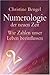 Numerologie der neuen Zeit: Wie Zahlen unser Leben beeinflussen by 