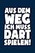 Produktbild Aus dem Weg Ich muss Dart spielen!: Notizbuch für Darts Dartspieler-in Dart-Fan Dart-spiel Dart-Pfeile A5 dotted Punktraster Bullet Journal
