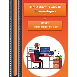 Mes 12 Astuces et Conseils Informatiques (Windows) - Ebook Informatique de 32 pages