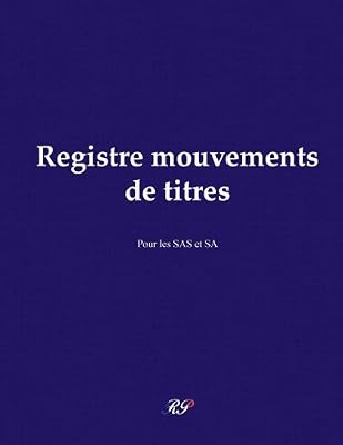 Registre mouvements de titres: SAS et SAS