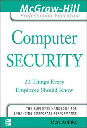 Computer Security: 20 Things Every Employee Should Know (McGraw-Hill Professional Education)