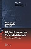 Digital Interactive TV and Metadata: Future Broadcast Multimedia (Signals and Communication Technology) by