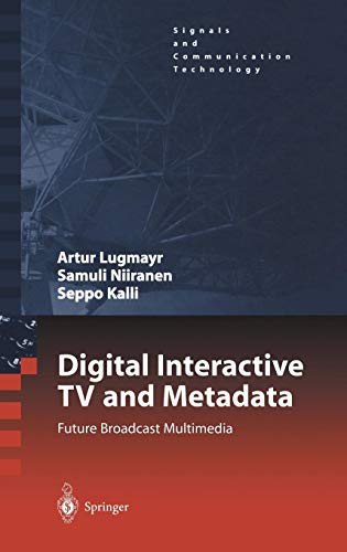 Digital Interactive TV and Metadata: Future Broadcast Multimedia (Signals and Communication Technology)