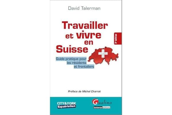 Travailler et vivre en Suisse