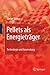 Produktbild Pellets als Energieträger: Technologie und Anwendung