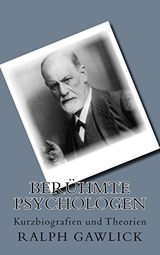 Download Berühmte Psychologen: Kurzbiografien und Theorien Download Berühmte Psychologen: Kurzbiografien und Theorien