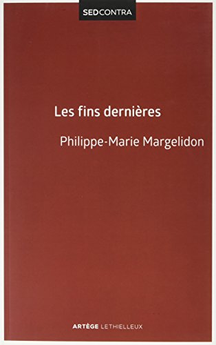 Télécharger Les fins dernières: De la résurrection du Christ à la résurrection des morts Livre eBook France