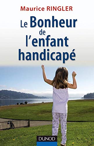 Télécharger Le bonheur de l'enfant handicapé Livre eBook France