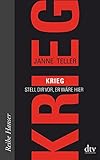Krieg: Stell dir vor, er wäre hier (Reihe Hanser) by 