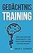 Gedächtnistraining: Mehr verstehen und mehr behalten - Dein Weg zu einer höheren Leistungsfähigkeit by David S. Heinrich