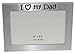 ' I Love My Dad ' - Photo Picture Frame Gift - 5 x 3.5 " - Brushed Aluminium Satin Silver Colour