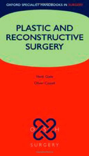 Plastic and Reconstructive Surgery (Oxford Specialist Handbooks in Surgery)