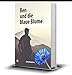 Ben und die blaue Blume (für Erwachsene und Teenager): Ein poetisches und künstlerisch verpacktes Bilderbuch über die Liebe, Vertrauen, Ängste und Bindung by 