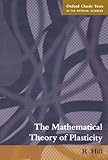 The Mathematical Theory of Plasticity