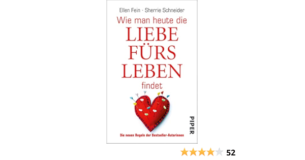 Wie Man Heute Die Liebe Furs Leben Findet Ebook Fein Ellen Schneider Sherrie Schlatterer Heike Amazon De Kindle Shop