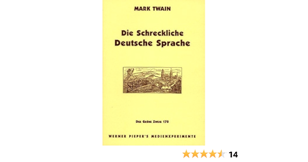 Die Schreckliche Deutsche Sprache Amazon De Twain Mark Pieper Werner Bucher
