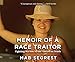 Memoir of a Race Traitor: Fighting Racism in the American South by 