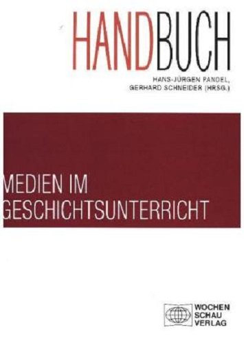 Handbuch Medien im Geschichtsunterricht (Forum Historisches Lernen)