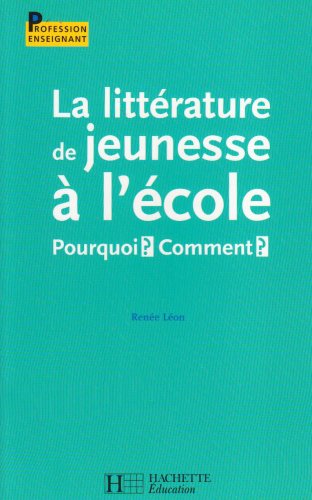 Download La littérature de jeunesse à l'école : Pourquoi? Comment? Download La littérature de jeunesse à l'école : Pourquoi? Comment?