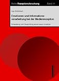 Image de Emotionen und Informationsverarbeitung bei der Medienrezeption: Entwicklung und Überprüf