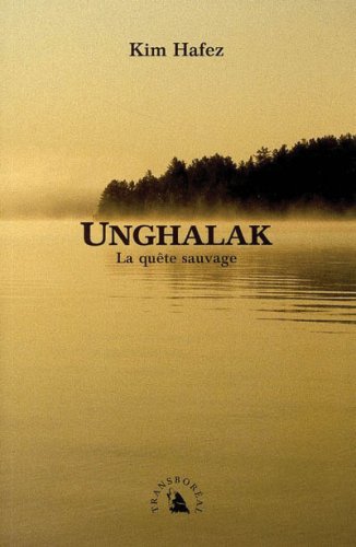 couverture de : Unghalak, la qu&ecirc;te sauvage