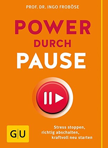Download Power durch Pause: Stress stoppen, richtig abschalten, kraftvoll neu starten (GU Einzeltitel Gesundheit/Alternativheilkunde) Download Power durch Pause: Stress stoppen, richtig abschalten, kraftvoll neu starten (GU Einzeltitel Gesundheit/Alternativheilkunde)