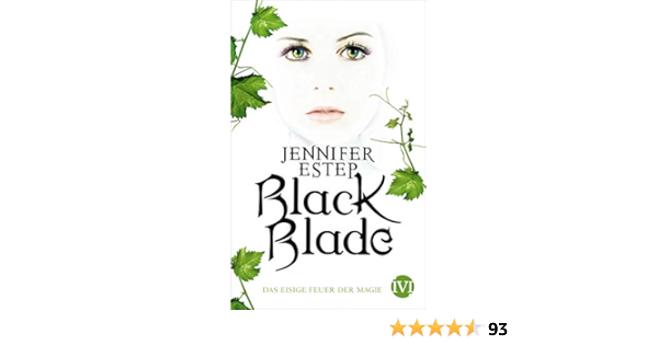 Black Blade Das Eisige Feuer Der Magie Estep Jennifer Lamatsch Vanessa Amazon Fr Livres