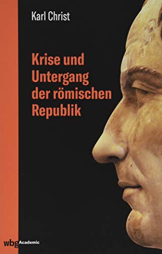 Krise und Untergang der römischen Republik