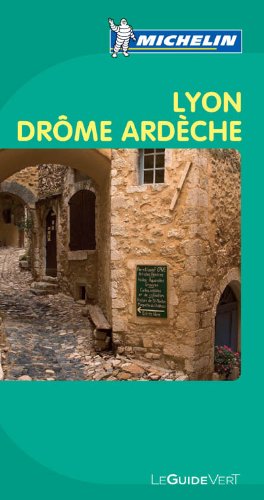 Download Guide vert Lyon, Drôme, Ardèche Download Guide vert Lyon, Drôme, Ardèche